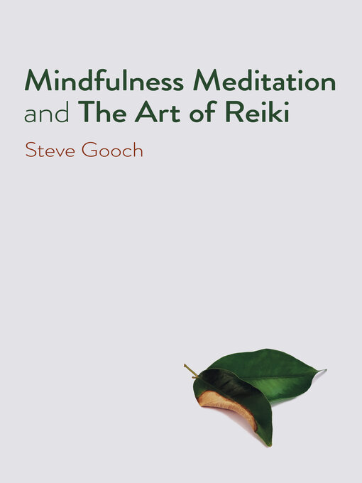 Title details for Mindfulness Meditation and the Art of Reiki by Steve  Robert  Gooch - Available